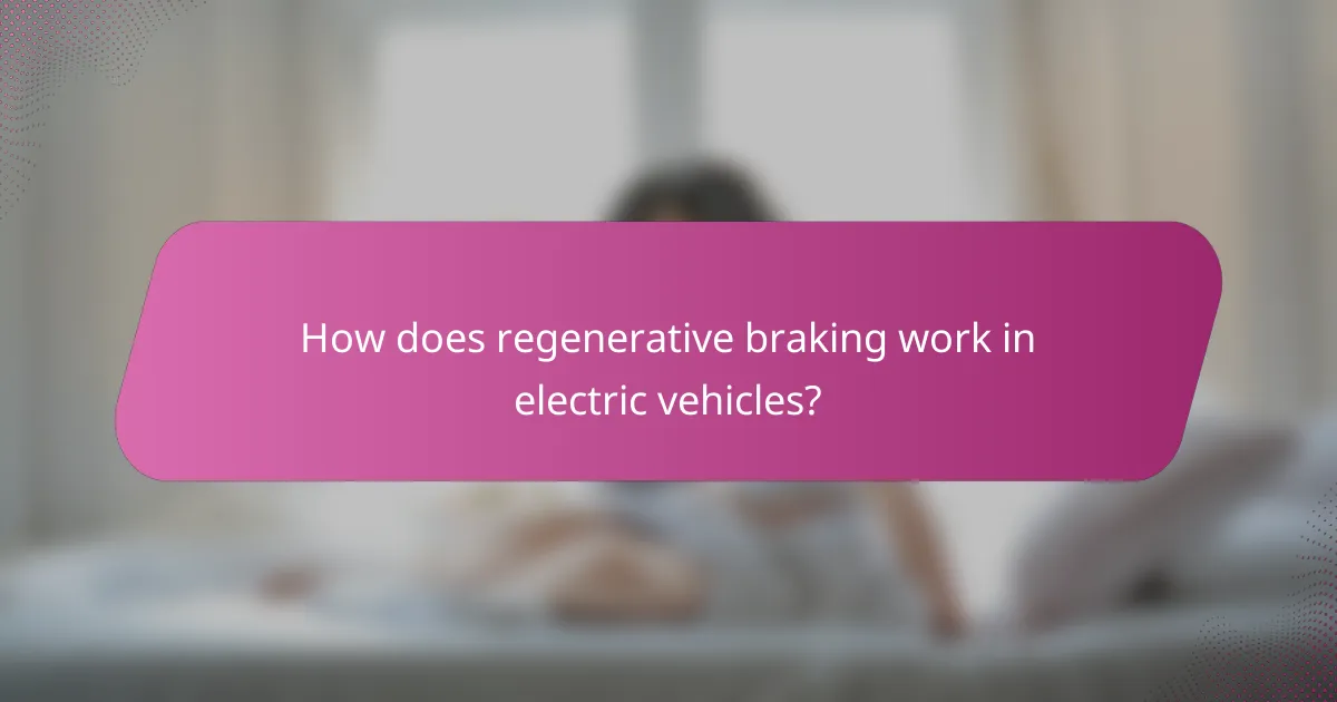 How does regenerative braking work in electric vehicles?